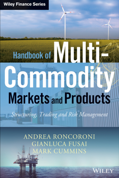 Handbook of Multi_Commodity Markets and Products Structuring, Trading and Risk Management