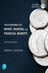 The Economics of Money Banking and Financial Markets