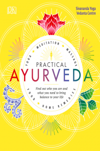 Practical AYURVEDA Yoga Meditation Massage Food Home Remedies