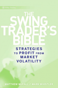 The Swing Trader Bible Strategies to Profit from Market Volatility