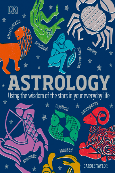 Astrology Using the Wisdom of the Stars in Your Everyday Life