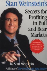 Stan Weinstein Secrets for Profit in Bull and Bear Markets
