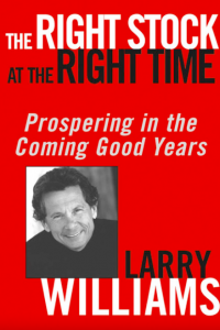 The Right Stock at the Right Time Larry Williams