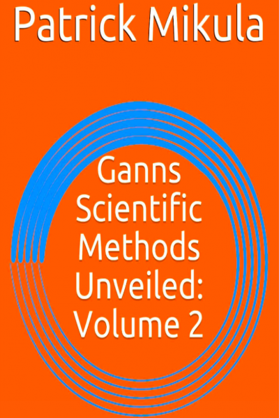 Gann's Scientific Methods Unveiled: Volume 2