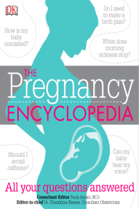 The Pregnancy Encyclopedia All Your Questions Answered