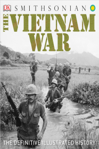 The Vietnam War The Definitive Illustrated History