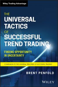 The Universal Tactics of Successful Trend Trading Finding Opportunity in Uncertainty