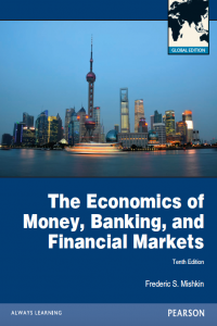 The Economics of Money, Banking and Financial Markets Frederic S Mishkin 10th edition