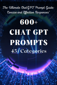 600 plus ChatGPT Prompts with 45 plus Categories