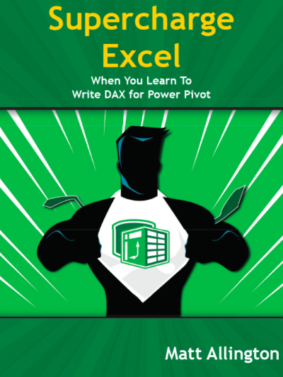 Supercharge Excel When you learn to Write DAX for Power Pivot