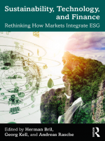 Sustainability, Technology, and Finance Rethinking How Markets Integrate ESG