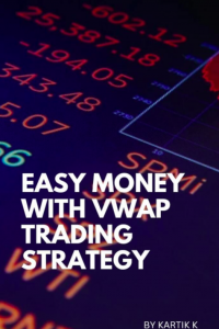 Easy Money with VWAP Trading Strategy