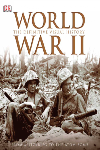 World War II The Difinitive Visual History