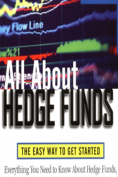 All About Hedge Funds The Easy Way to Get Started