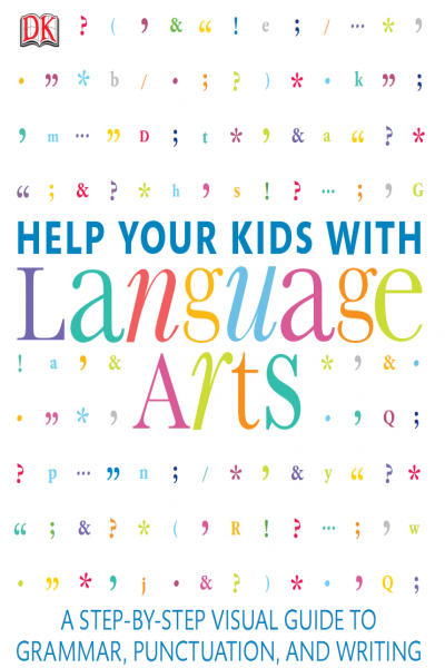 Help Your Kids with Language Arts A Step by Step Víual Guide to Grammar Punctuation and Writing