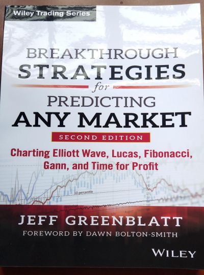 Breakthrough Strategies for Predicting Any Market Charting Elliott Wave, Lucas, Fibonacci, Gann, and Time for Profit Second Edition Jeff Greenblatt