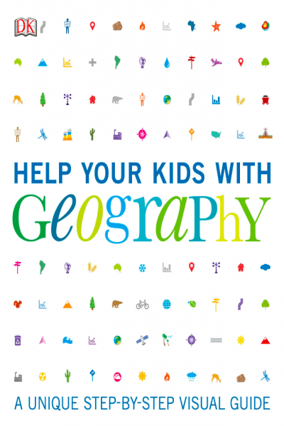 Help Your Kids with Geography A Unique Step-By-Step Visual Guide