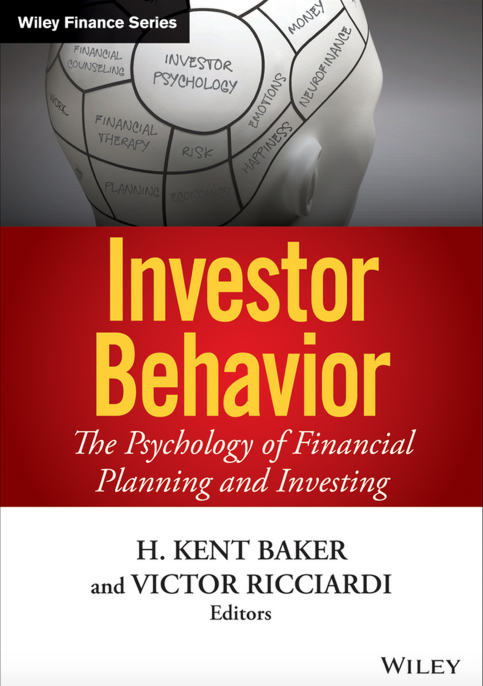 Investor Behavior The Psychology Of Financial Planning And Investing